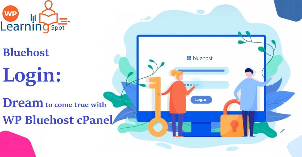 Bluehost Login - Dream to come true with WP Bluehost cPanel