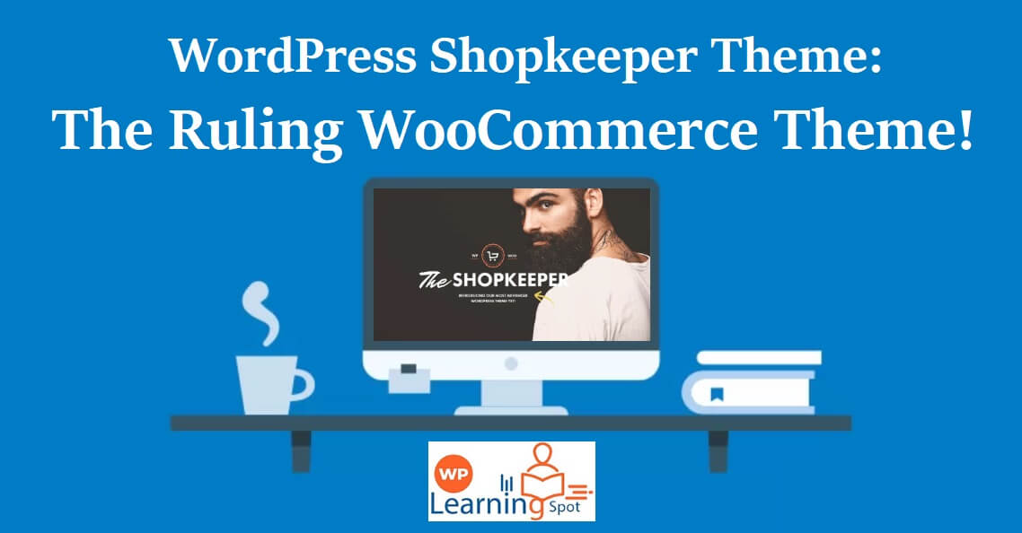 WordPress Shopkeeper Theme - The Ruling WooCommerce Theme