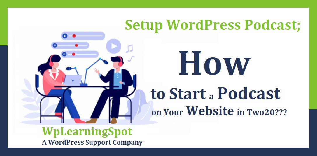 Setup WordPress Podcast; How to Start a Podcast on Your Website in Two20